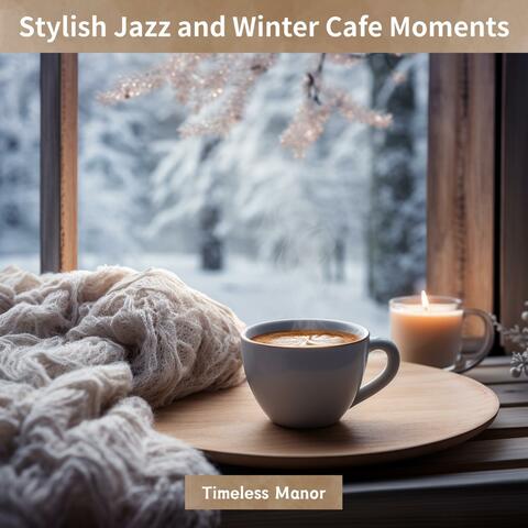 Stylish Jazz and Winter Cafe Moments