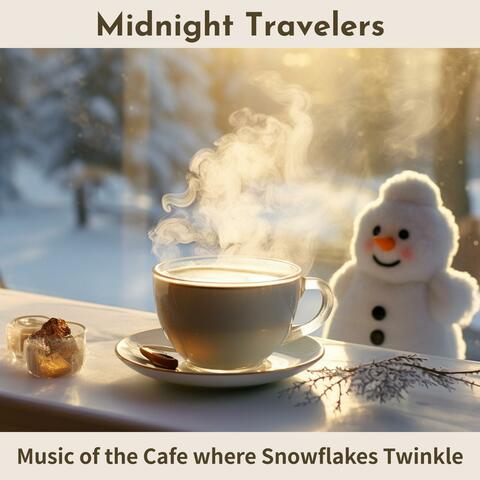 Music of the Cafe Where Snowflakes Twinkle