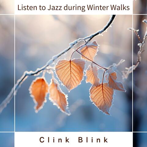 Listen to Jazz During Winter Walks