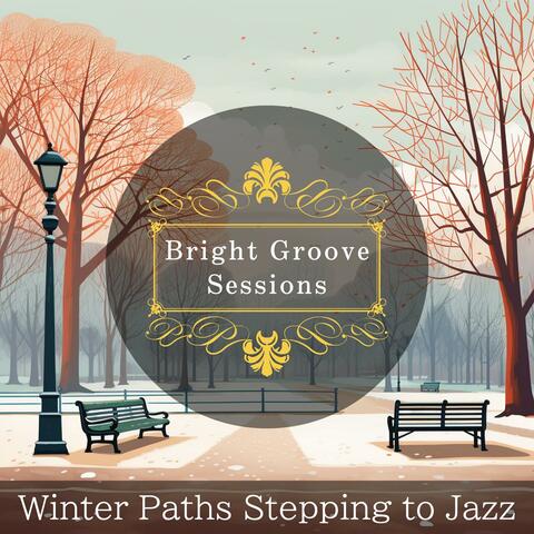 Winter Paths Stepping to Jazz