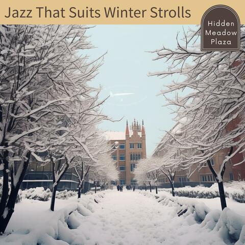 Jazz That Suits Winter Strolls