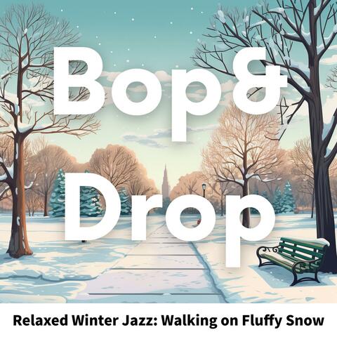Relaxed Winter Jazz: Walking on Fluffy Snow
