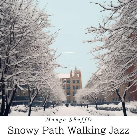 Snowy Path Walking Jazz