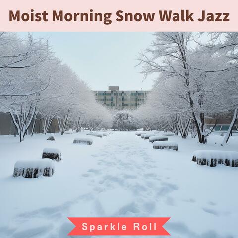 Moist Morning Snow Walk Jazz