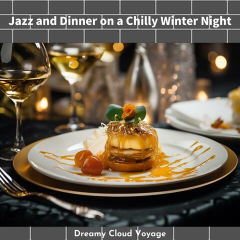 Jazz and Dinner on a Chilly Winter Night