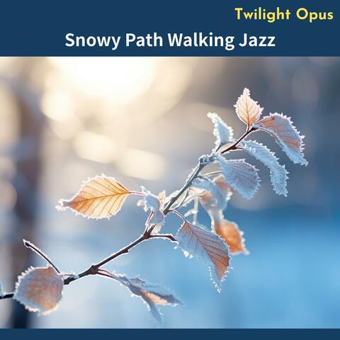 Snowy Path Walking Jazz