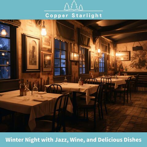 Winter Night with Jazz, Wine, and Delicious Dishes