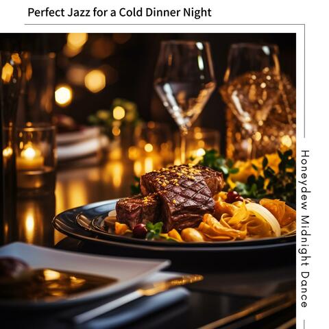 Perfect Jazz for a Cold Dinner Night