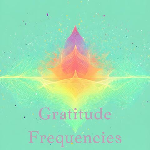 Gratitude Frequencies: Unlocking Your Path to Fulfillment