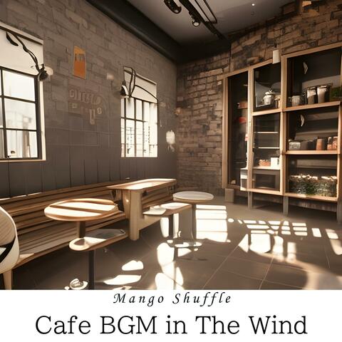 Cafe Bgm in the Wind