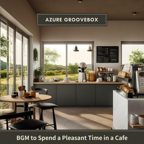 Bgm to Spend a Pleasant Time in a Cafe