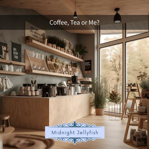 Coffee, Tea or Me ?
