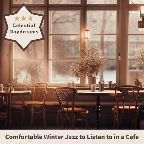 Comfortable Winter Jazz to Listen to in a Cafe