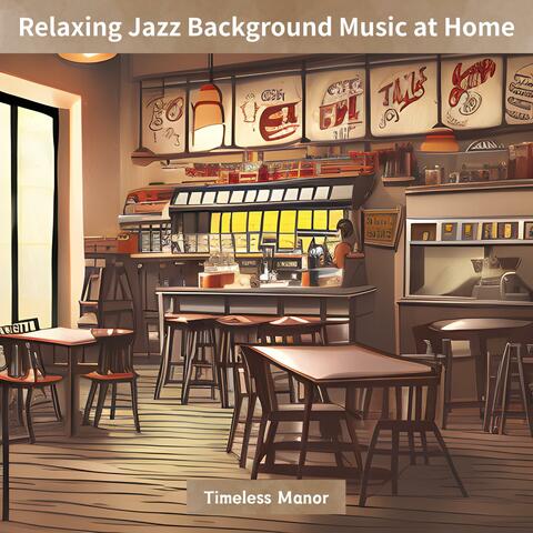 Relaxing Jazz Background Music at Home