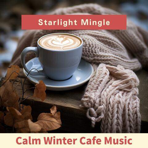 Calm Winter Cafe Music