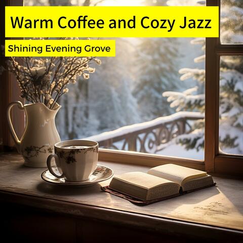 Warm Coffee and Cozy Jazz