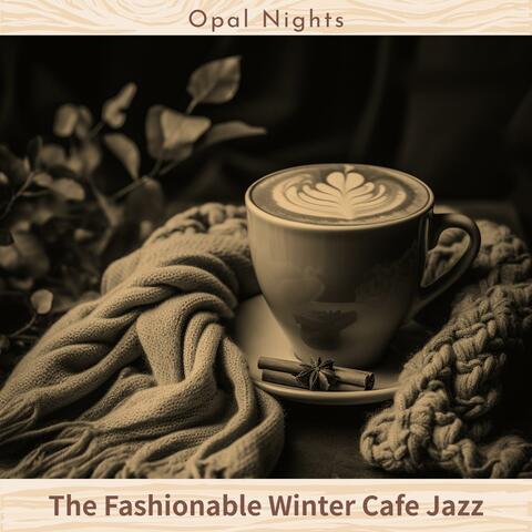The Fashionable Winter Cafe Jazz