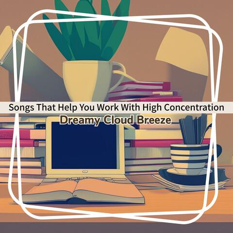 Songs That Help You Work with High Concentration