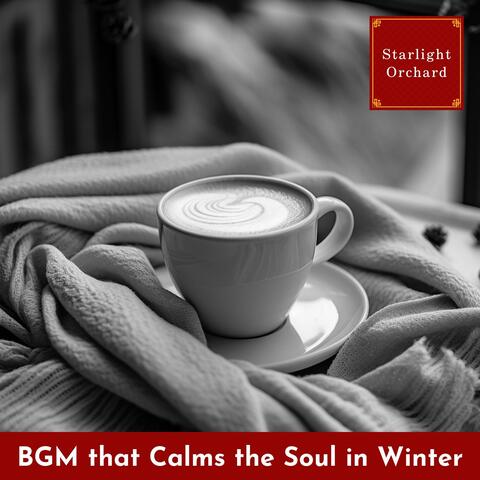 Bgm That Calms the Soul in Winter