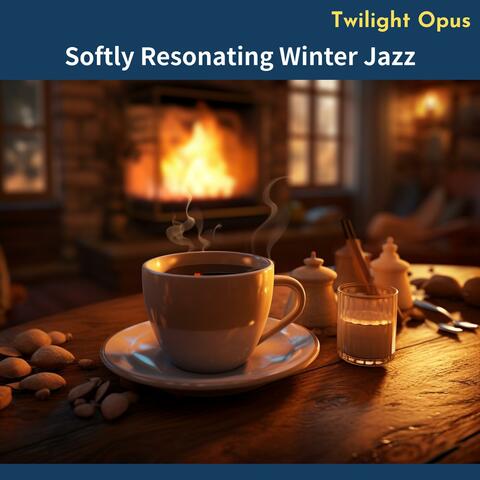 Softly Resonating Winter Jazz