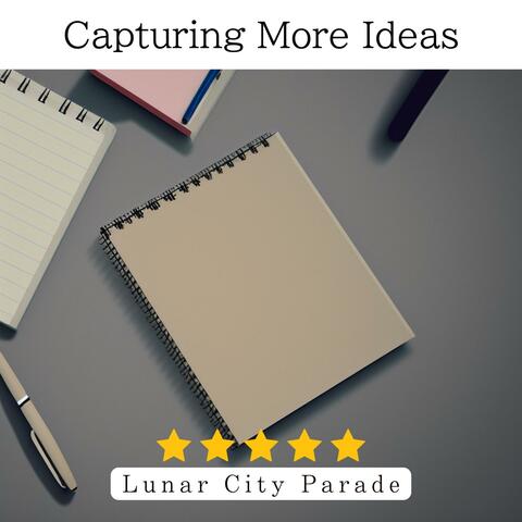 Capturing More Ideas