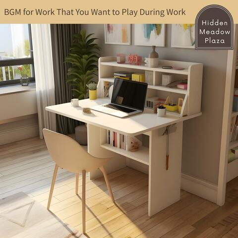 Bgm for Work That You Want to Play During Work