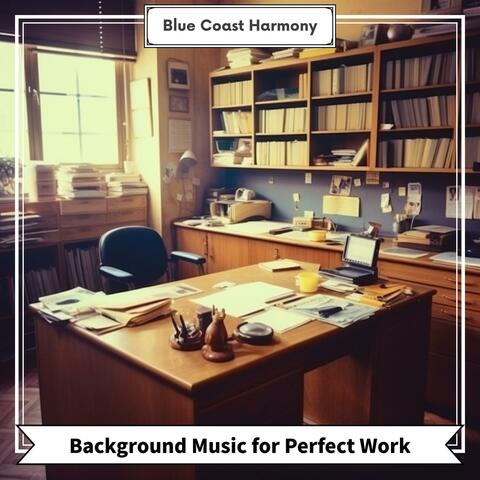 Background Music for Perfect Work