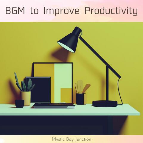 Bgm to Improve Productivity