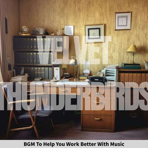 Bgm to Help You Work Better with Music