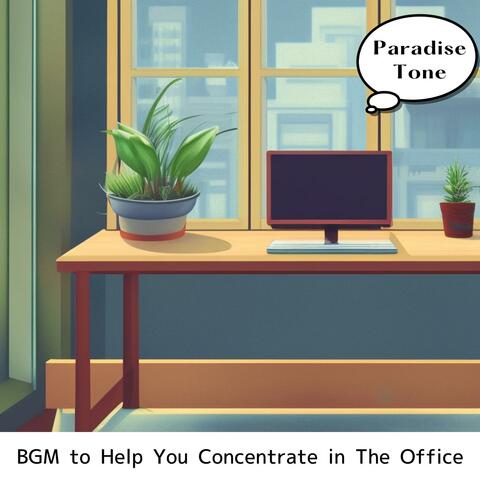 Bgm to Help You Concentrate in the Office