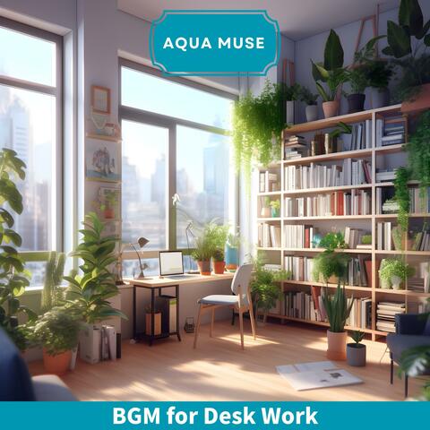 Bgm for Desk Work