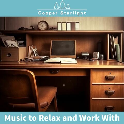 Music to Relax and Work with