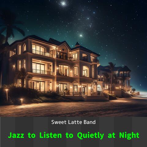 Jazz to Listen to Quietly at Night