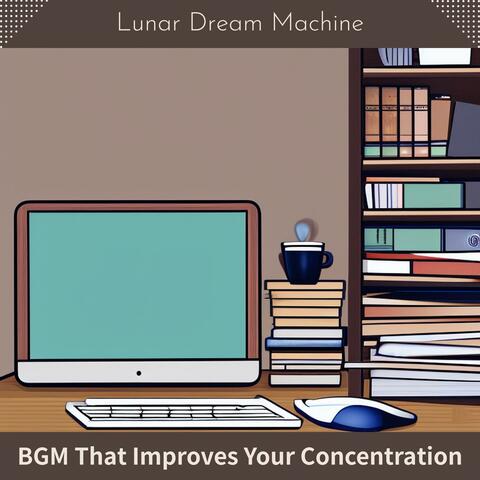Bgm That Improves Your Concentration