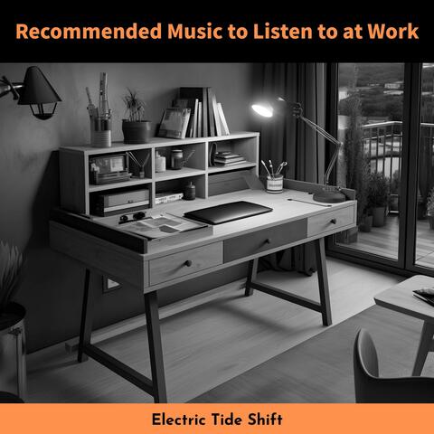 Recommended Music to Listen to at Work