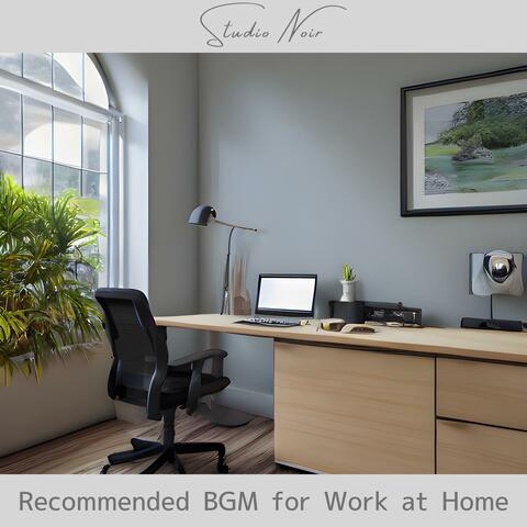 Recommended Bgm for Work at Home