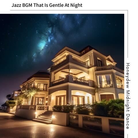 Jazz Bgm That Is Gentle at Night