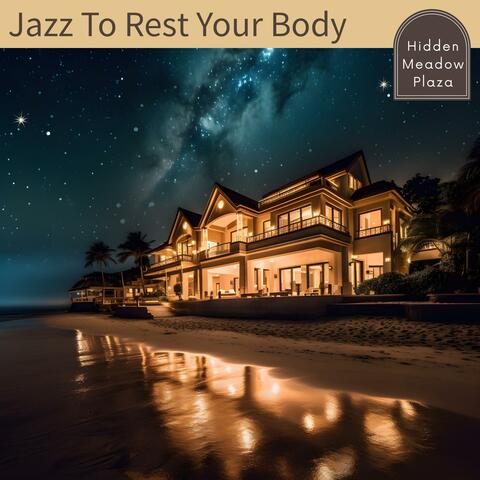 Jazz to Rest Your Body