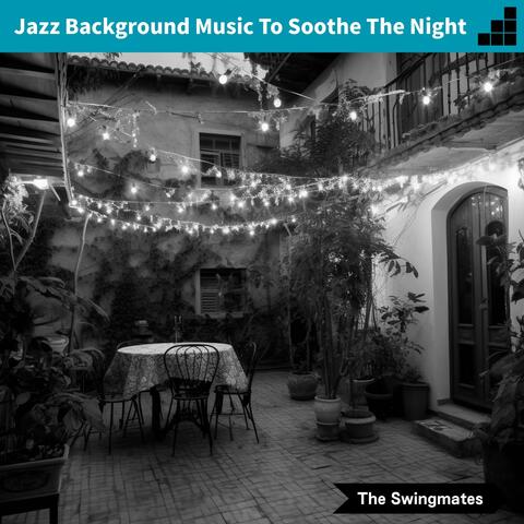 Jazz Background Music to Soothe the Night