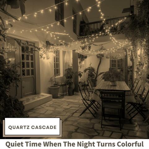Quiet Time When the Night Turns Colorful