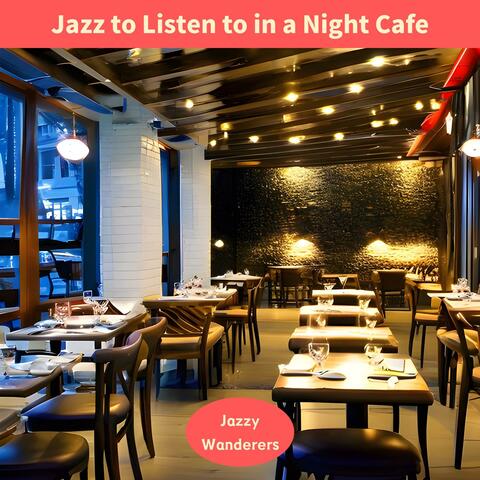 Jazz to Listen to in a Night Cafe