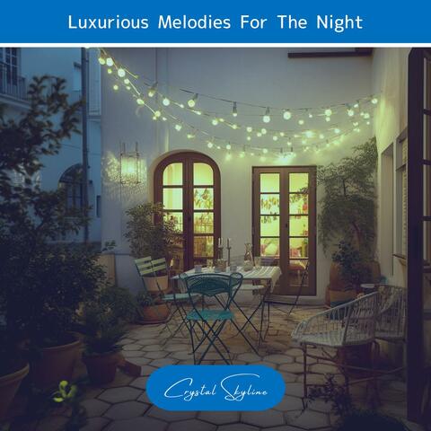 Luxurious Melodies for the Night