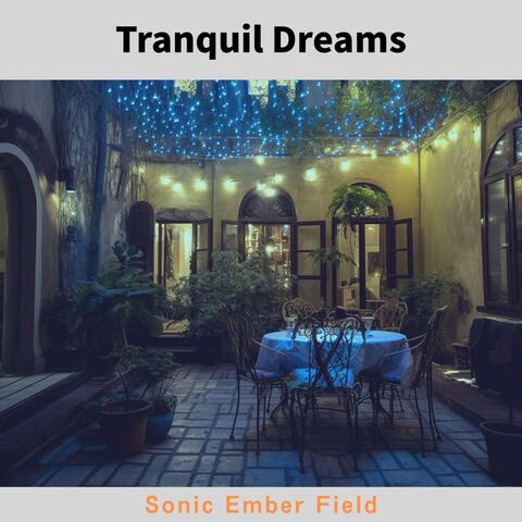 Tranquil Dreams