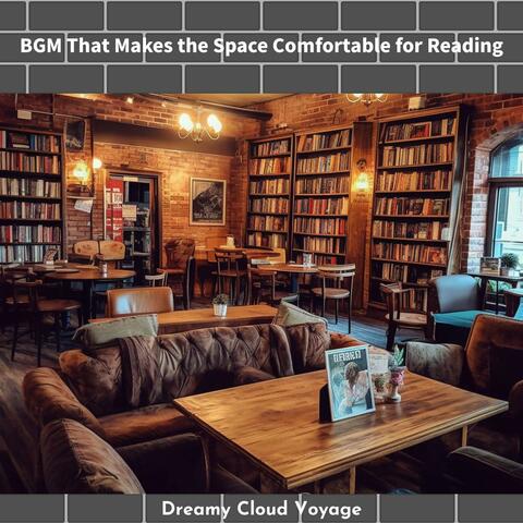 Bgm That Makes the Space Comfortable for Reading