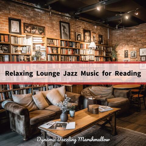 Relaxing Lounge Jazz Music for Reading