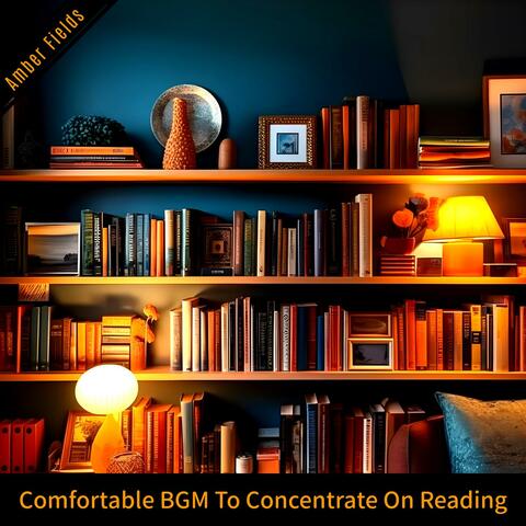 Comfortable Bgm to Concentrate on Reading