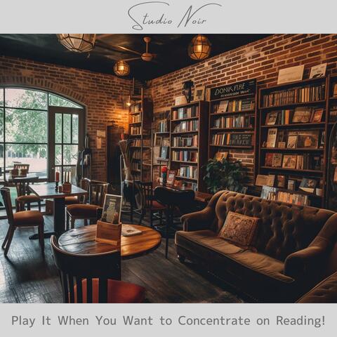Play It When You Want to Concentrate on Reading !