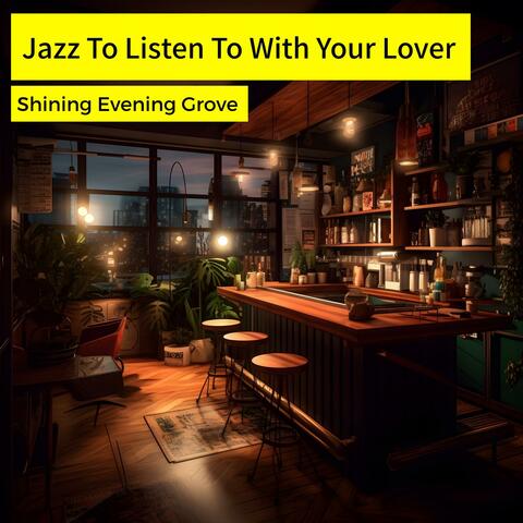 Jazz to Listen to with Your Lover