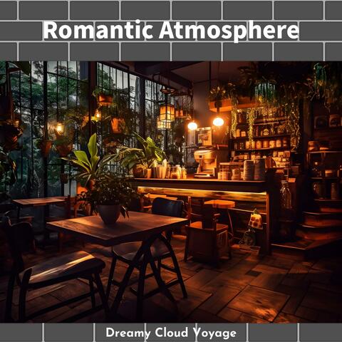 Romantic Atmosphere