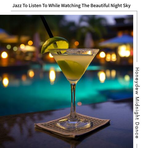 Jazz to Listen to While Watching the Beautiful Night Sky